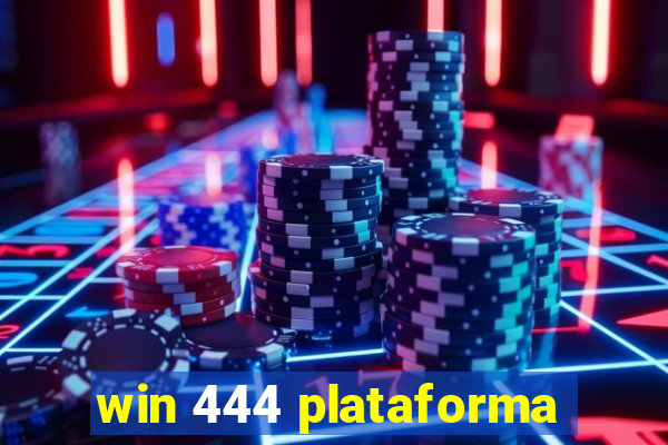 win 444 plataforma